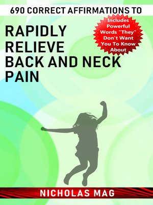 cover image of 690 Correct Affirmations to Rapidly Relieve Back and Neck Pain
